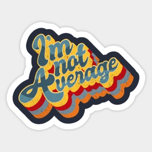 I'm not average Sticker